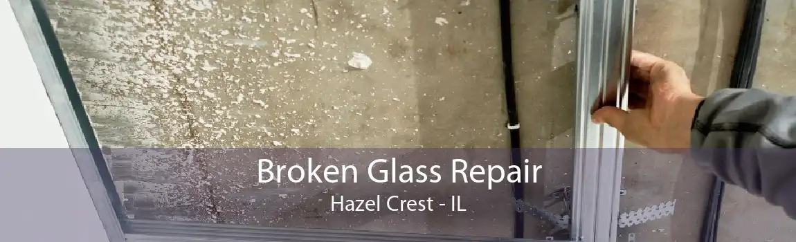 Broken Glass Repair Hazel Crest - IL
