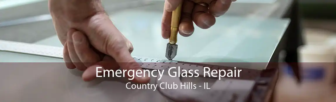 Emergency Glass Repair Country Club Hills - IL
